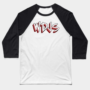 what does jesus say Baseball T-Shirt